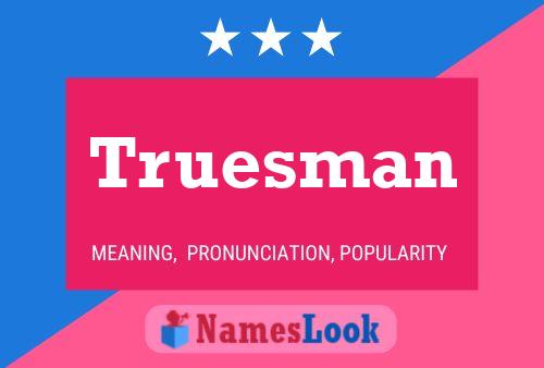 Truesman Namensposter