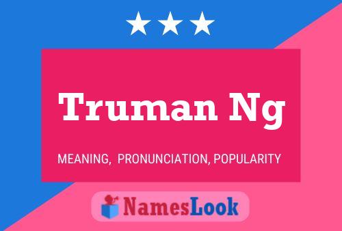 Truman Ng Namensposter