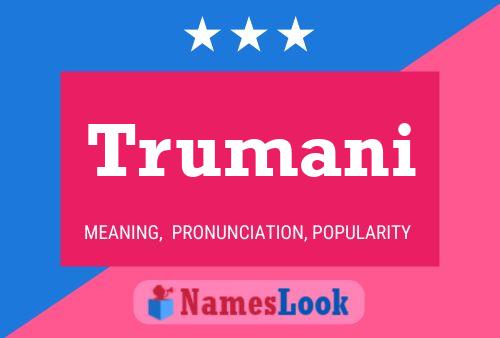 Trumani Namensposter