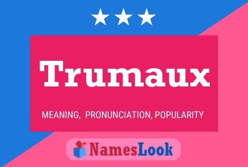 Trumaux Namensposter