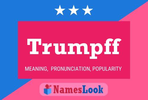 Trumpff Namensposter