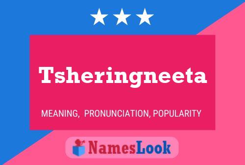 Tsheringneeta Namensposter