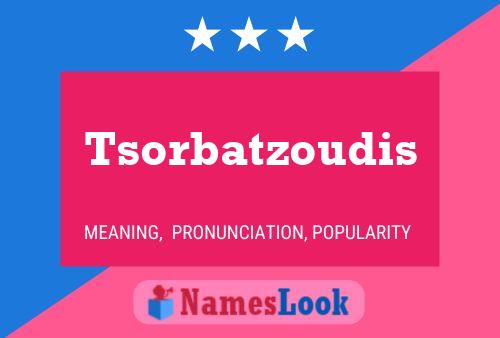 Tsorbatzoudis Namensposter