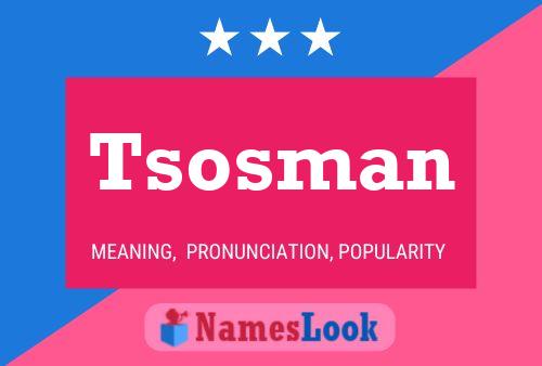 Tsosman Namensposter