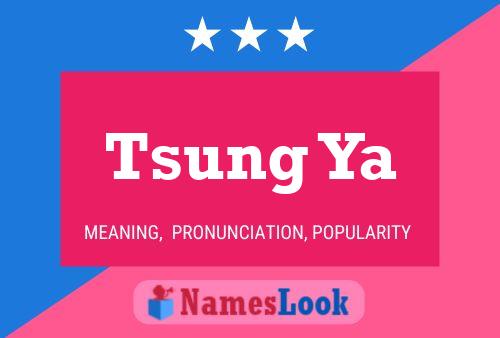 Tsung Ya Namensposter