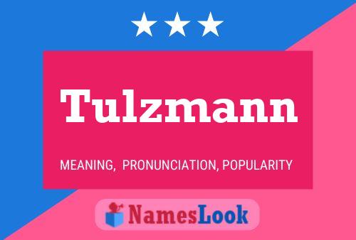 Tulzmann Namensposter