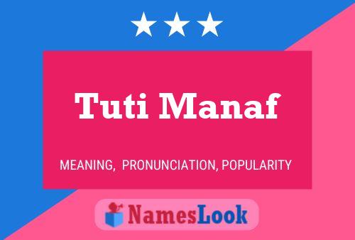 Tuti Manaf Namensposter