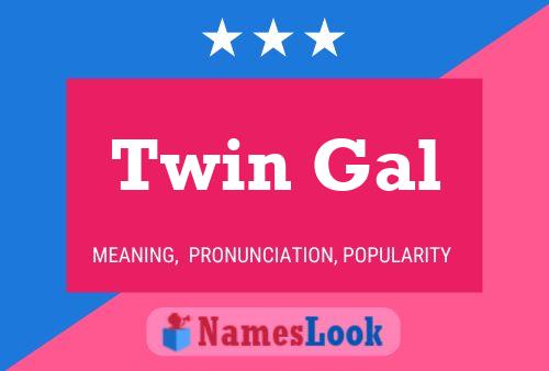 Twin Gal Namensposter