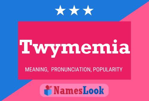 Twymemia Namensposter