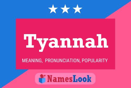 Tyannah Namensposter