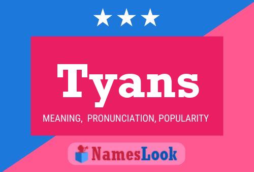 Tyans Namensposter