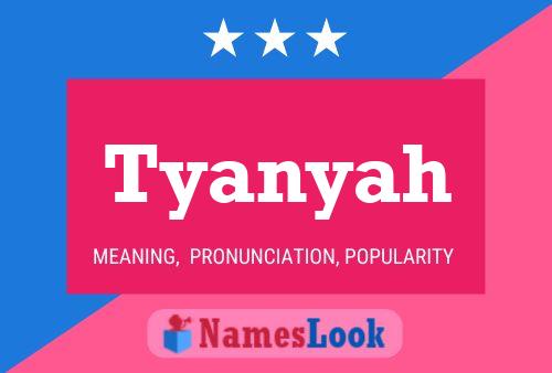 Tyanyah Namensposter