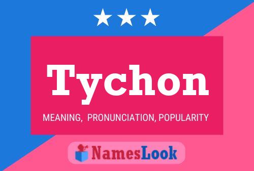 Tychon Namensposter