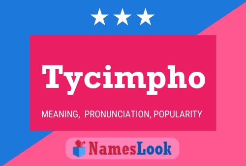 Tycimpho Namensposter