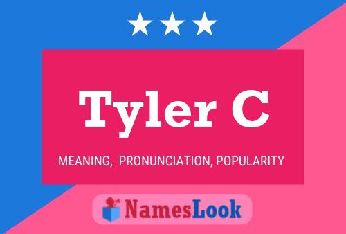 Tyler C Namensposter