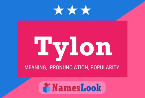 Tylon Namensposter