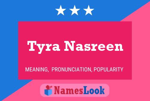 Tyra Nasreen Namensposter