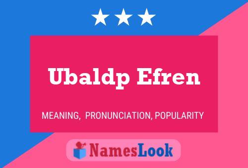 Ubaldp Efren Namensposter