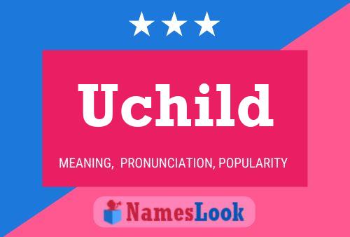 Uchild Namensposter