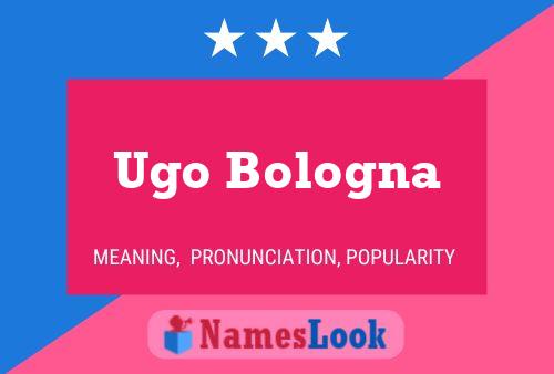 Ugo Bologna Namensposter