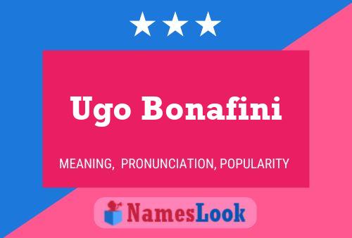 Ugo Bonafini Namensposter