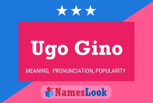 Ugo Gino Namensposter