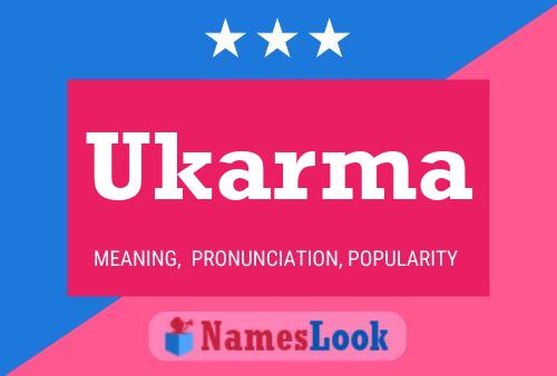 Ukarma Namensposter