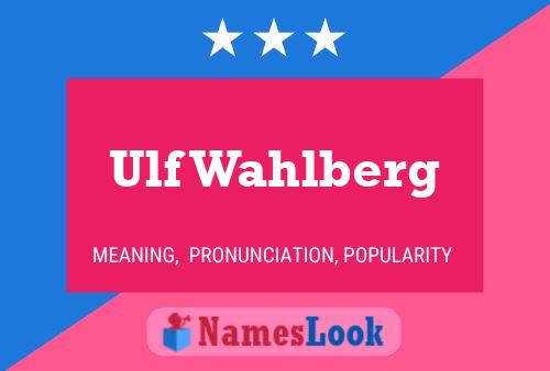 Ulf Wahlberg Namensposter