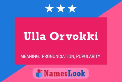 Ulla Orvokki Namensposter