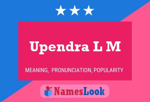 Upendra L M Namensposter