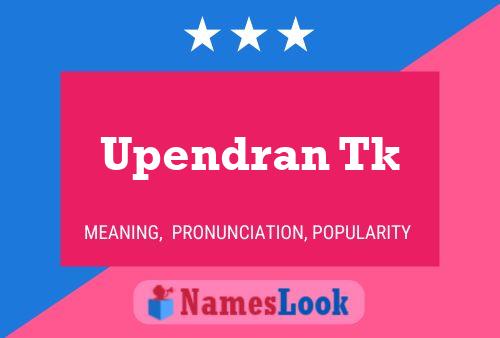 Upendran Tk Namensposter