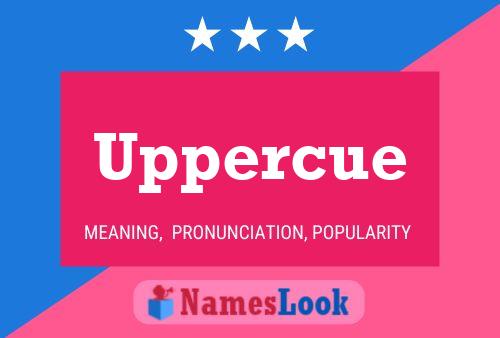 Uppercue Namensposter