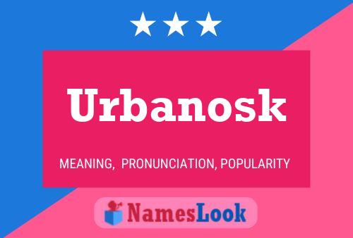 Urbanosk Namensposter