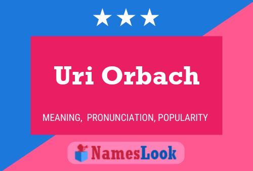 Uri Orbach Namensposter