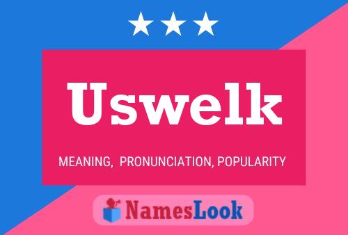 Uswelk Namensposter