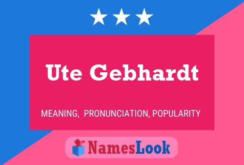 Ute Gebhardt Namensposter