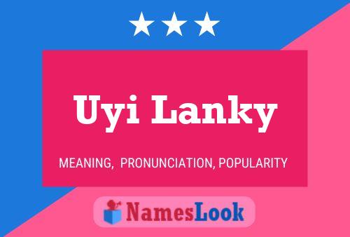 Uyi Lanky Namensposter