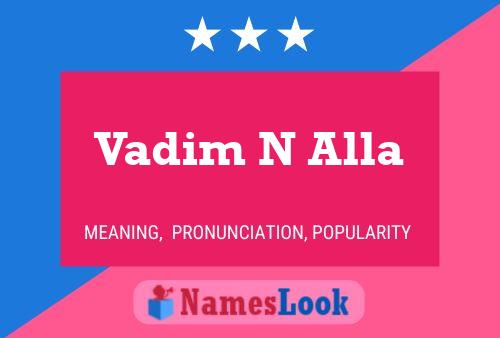 Vadim N Alla Namensposter