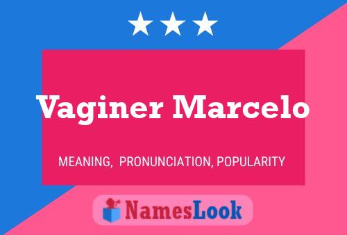 Vaginer Marcelo Namensposter