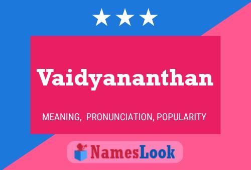 Vaidyananthan Namensposter