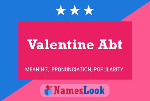 Valentine Abt Namensposter