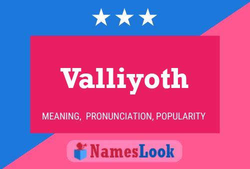 Valliyoth Namensposter