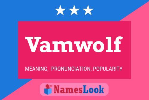 Vamwolf Namensposter