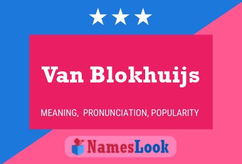 Van Blokhuijs Namensposter