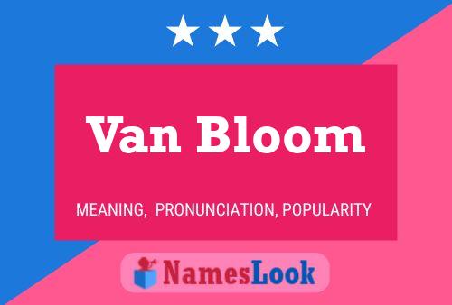 Van Bloom Namensposter