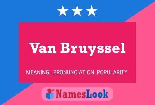 Van Bruyssel Namensposter