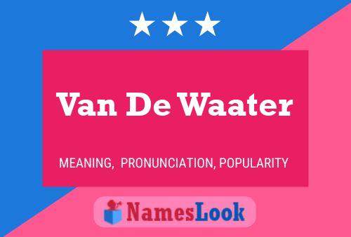 Van De Waater Namensposter