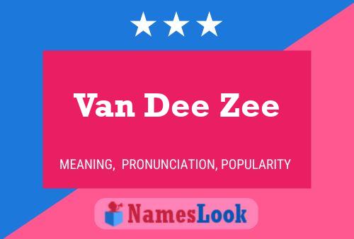 Van Dee Zee Namensposter