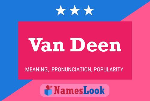 Van Deen Namensposter