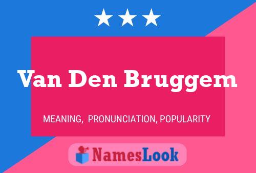 Van Den Bruggem Namensposter